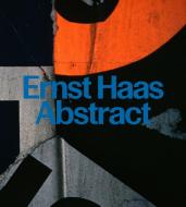 Ernst Haas: Abstract di David Campany edito da Prestel Verlag