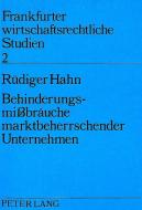 Behinderungsmissbräuche marktbeherrschender Unternehmen di Rüdiger Hahn edito da Lang, Peter GmbH
