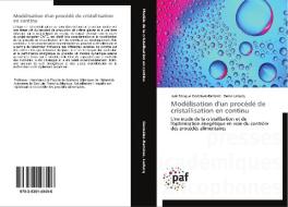 Modélisation d'un procédé de cristallisation en continu di José Enrique González-Ramírez, Denis Leducq edito da PAF