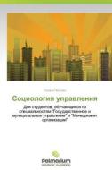 Sotsiologiya Upravleniya di Pestova Galina edito da Palmarium Academic Publishing