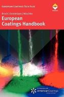 European Coatings Handbook di Peter Mischke, Thomas Brock, Michael Groteklaes edito da William Andrew