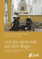 »Ich bin dann mal auf dem Weg!« di Christian Antz, Sebastian Bartsch, Georg Hofmeister edito da Uvk Verlag
