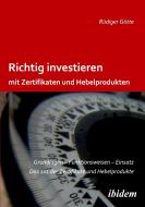 Richtig investieren mit Zertifikaten und Hebelprodukten di Rüdiger Götte edito da Ibidem-Verlag
