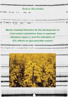 Marker Assisted Selection for the development of intervarietal substitution lines in rapeseed (Brassica napus L.) and th di Rubens Marschalek edito da Cuvillier Verlag