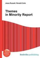 Themes In Minority Report di Jesse Russell, Ronald Cohn edito da Book On Demand Ltd.
