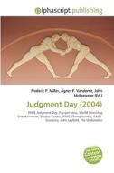 Judgment Day (2004) di #Miller,  Frederic P. Vandome,  Agnes F. Mcbrewster,  John edito da Vdm Publishing House