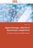 Apprentissage collectif et dynamique coopérative di Frédéric Huet edito da Editions universitaires europeennes EUE