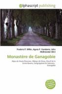 Monast Re De Ganagobie edito da Alphascript Publishing
