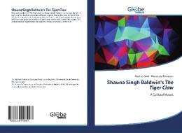 Shauna Singh Baldwin's The Tiger Claw di Madhav Astik, Himanshu Srivastava edito da GlobeEdit