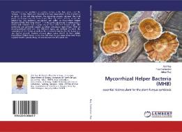 Mycorrhizal Helper Bacteria (MHB) di Asit Ray, Puja Sashankar, Mrinal Ray edito da LAP Lambert Academic Publishing