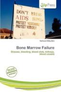 Bone Marrow Failure edito da Culp Press