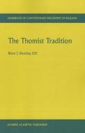 The Thomist Tradition di Brian J. Shanley edito da Springer Netherlands
