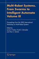 Multi-Robot Systems. From Swarms to Intelligent Automata, Volume III edito da Springer Netherlands