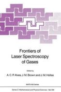 Frontiers of Laser Spectroscopy of Gases edito da Springer Netherlands