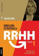 Dirección estratégica de RR.HH. Vol I - (3a ed.) di Martha Alles edito da Ediciones Granica, S.A.