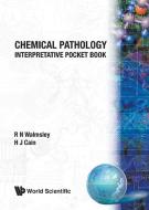 Chemical Pathology di R N Walmsley, H J Cain edito da WSPC