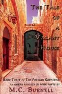 The Tale Of A Vacant House di Burnell M.C. Burnell edito da Independently Published