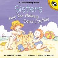 Sisters Are for Making Sand Castles di Harriet Ziefert edito da PUFFIN BOOKS