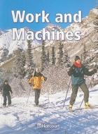Work and Machines edito da Harcourt School Publishers