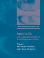 Apoptosis: The Molecular Biology of Programmed Cell Death edito da OXFORD UNIV PR