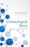 Criminological Theory: A Genetic-Social Approach di T. Owen edito da SPRINGER NATURE