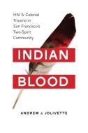 Indian Blood di Andrew J. Jolivette edito da University of Washington Press