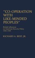 Co-Operation with Like-Minded Peoples di Richard A. Jr. Best edito da Greenwood Press