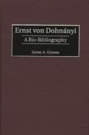 Ernst Von Dohnanyi di James A. Grymes edito da Abc-clio