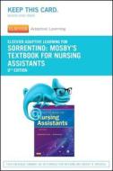Elsevier Adaptive Learning for Mosby's Textbook for Nursing Assistants (Access Card) di Sheila A. Sorrentino, Leighann Remmert edito da Elsevier