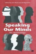 Speaking Our Minds di Jim Read, Jill Reynolds edito da Macmillan Education UK