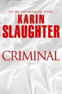 Criminal di Karin Slaughter edito da DELACORTE PR