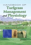 Handbook Of Turfgrass Management And Physiology edito da Taylor & Francis Ltd