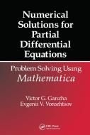 Numerical Solutions For Partial Differential Equations di Victor Grigor'e Ganzha, Evgenii Vasilev Vorozhtsov edito da Taylor & Francis Ltd