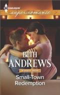 Small-Town Redemption di Beth Andrews edito da Harlequin