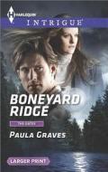 Boneyard Ridge di Paula Graves edito da Harlequin