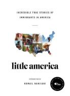 Little America: Incredible True Stories of Immigrants in America di Epic edito da MCD