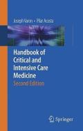 Handbook Of Critical And Intensive Care Medicine di Joseph Varon, Pilar Acosta edito da Springer-verlag New York Inc.