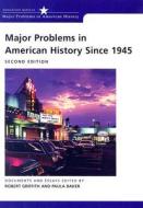 Major Problems in American History Since 1945: Documents and Essays edito da Houghton Mifflin Harcourt (HMH)