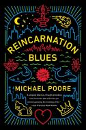 Reincarnation Blues di Michael Poore edito da DELREY TRADE
