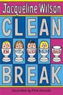 Clean Break di Jacqueline Wilson edito da Random House Children's Publishers UK