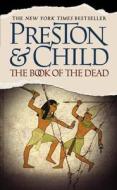 The Book of the Dead di Douglas J. Preston, Lincoln Child edito da Grand Central Publishing