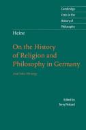 On the History of Religion and Philosophy in Germany di Heinrich Heine edito da Cambridge University Press