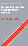 Galois Groups and Fundamental Groups di Tamás Szamuely edito da Cambridge University Press