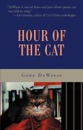 Hour of the Cat di Gene Deweese edito da AUTHORHOUSE