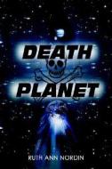 Death Planet di Ruth Ann Nordin edito da Writers Club Press