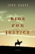 Ride for Justice di John Harte edito da iUniverse
