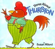 Three about Thurston di Susan Milord edito da Houghton Mifflin Harcourt (HMH)