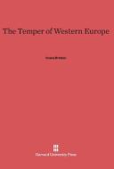 The Temper of Western Europe di Crane Brinton edito da Harvard University Press