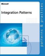 Integration Patterns di Microsoft Corporation edito da Microsoft Press,u.s.