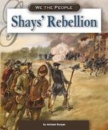 Shays' Rebellion di Michael Burgan edito da Compass Point Books